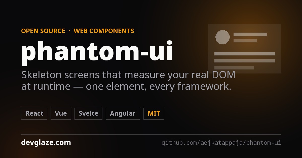 phantom-ui: Skeleton Screens That Measure Your Real DOM